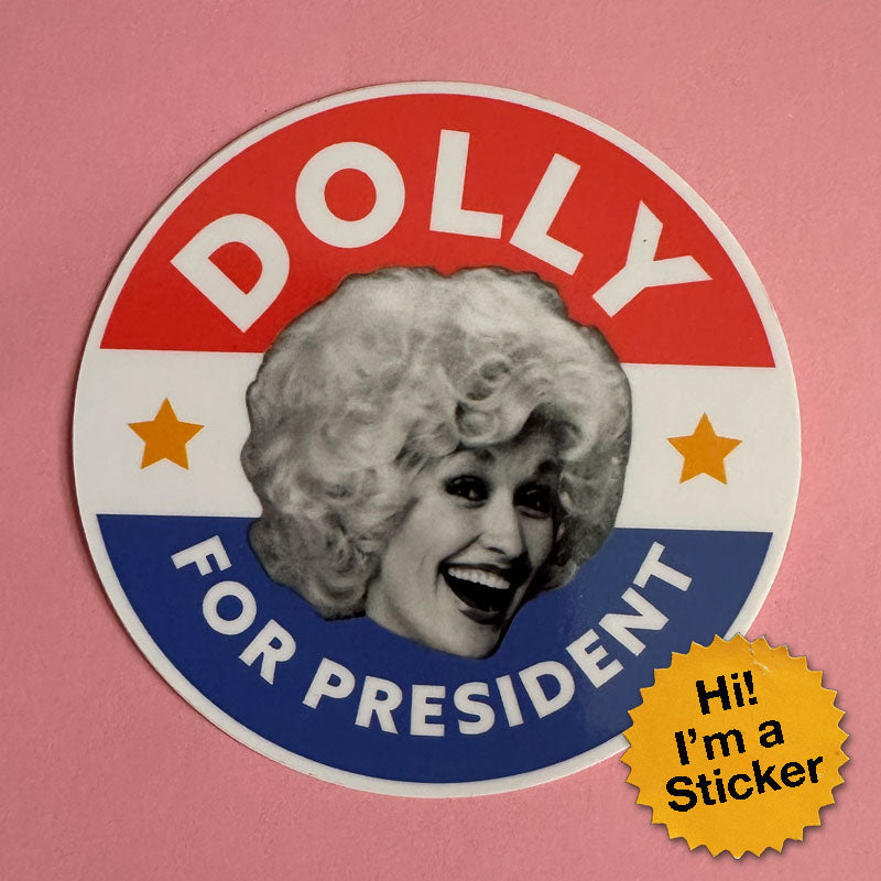 Dolly For President Circle Sticker